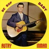 Inman, Autry - Be Bop Baby (Photo)